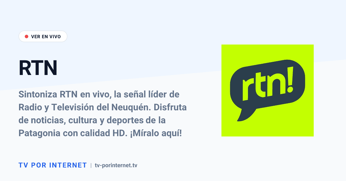 RTN en Vivo: Radio y Televisión del Neuquén por Internet (Canales ...