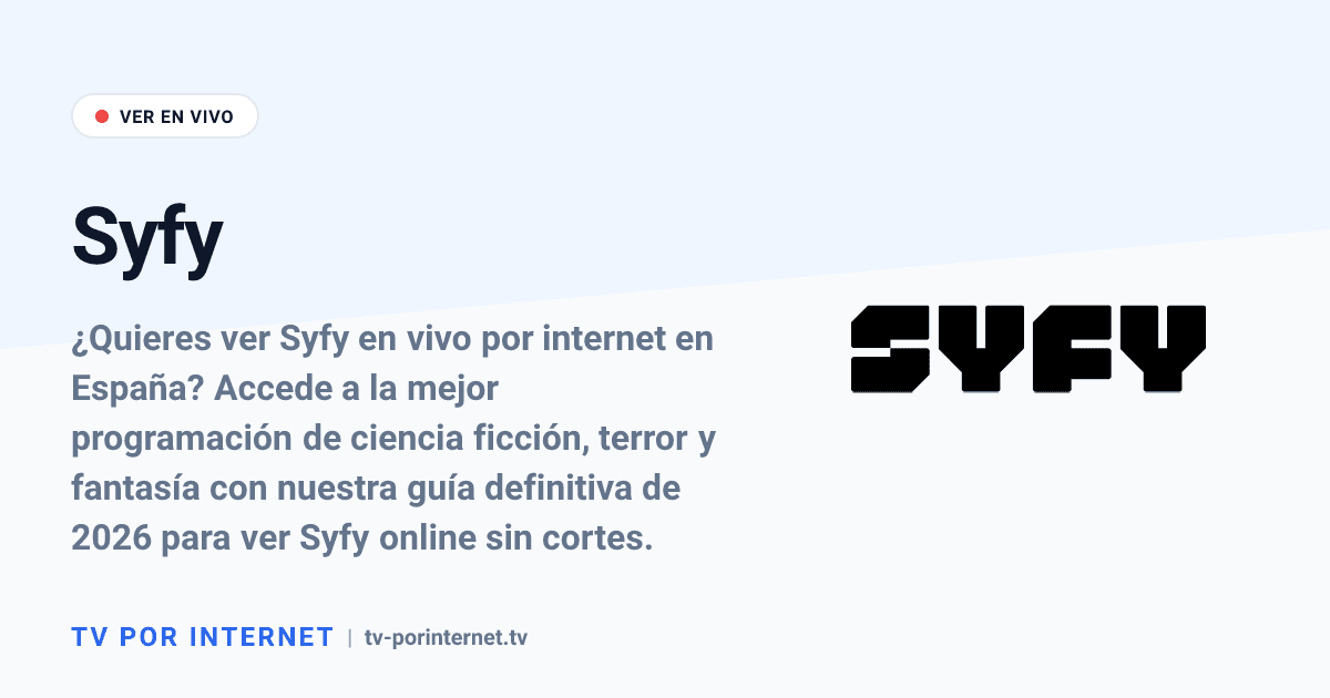 Cómo ver Syfy en vivo por internet en España: Guía definitiva para fans ...